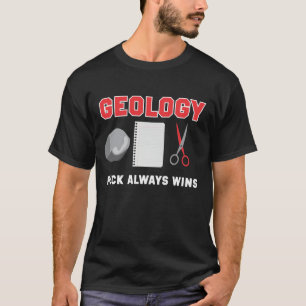 おもしろいな地質学の石は地質学者のしゃれに常に勝ちます Tシャツ