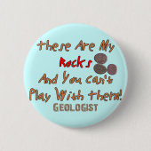 おもしろいな地質学者のギフトは"これらです私の石" 缶バッジ (正面)