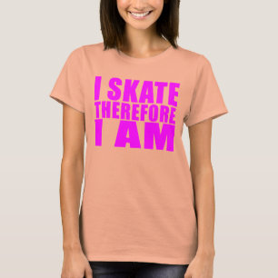 おもしろいな女の子のスケート選手の引用文: 従って私は私ありますスケ Tシャツ