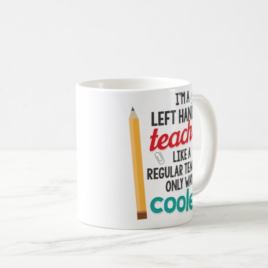 おもしろいな左利きの先生の方法クーラーのマグだけ コーヒーマグカップ (正面右)