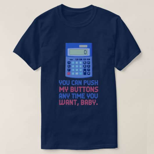 おもしろいな数学のおたくの計算機押し私のボタンの冗談 Tシャツ (デザイン正面)