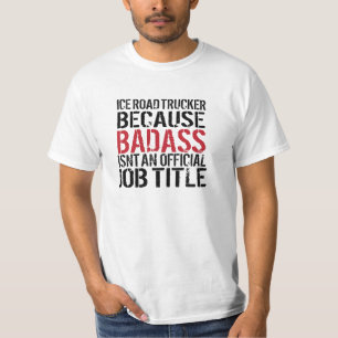 おもしろいな氷の道のトラック運転手のBadassの職名のTシャツ Tシャツ