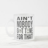 おもしろいな甘いブラウンはだれもそれの得られた時間ではないです フロストグラスマグカップ (左)