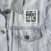 おもしろいな甘いブラウンはだれもそれの得られた時間ではないです 缶バッジ (インサイチュ)