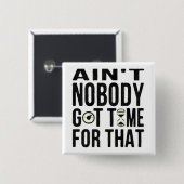 おもしろいな甘いブラウンはだれもそれの得られた時間ではないです 缶バッジ (正面&裏面)