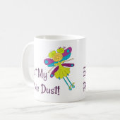 おもしろいな私の妖精の塵の妖精を食べて下さい コーヒーマグカップ (正面左)