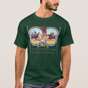 おもしろいな競馬-勝つことができない人々のために働かせて下さい Tシャツ