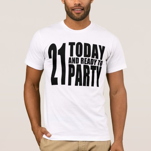 おもしろいな第21誕生日: 21今日パーティを楽しむために用意すれば Tシャツ (正面)