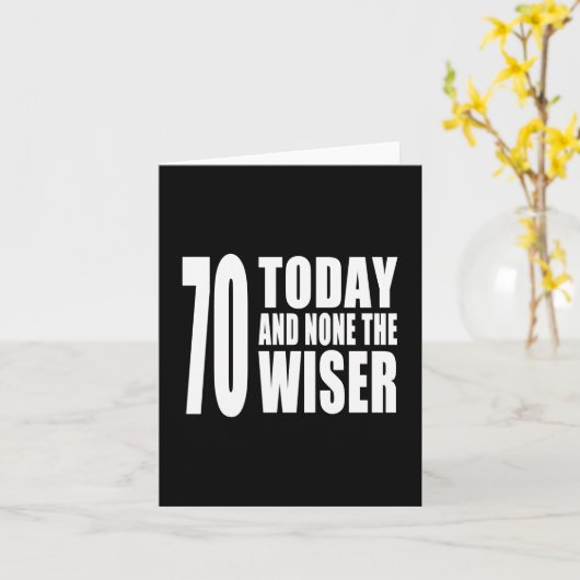 おもしろいな第70誕生日: 70今日およびどれもより賢いの カード (黄色い花)