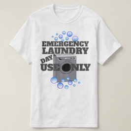 おもしろいな緊急の洗濯日の使用だけ Tシャツ