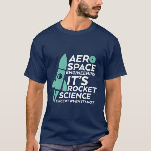 おもしろいな航空宇宙学の技術者のTシャツのロケット科学 Tシャツ