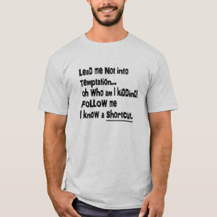 おもしろいな誘惑に私をない導いて下さい Tシャツ