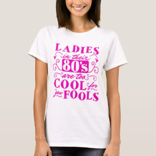 おもしろいな80歳の女性はあなたのために余りにだまします冷却します Tシャツ