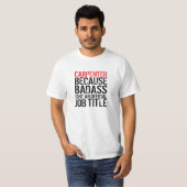 おもしろいな「大工Badass職名」のTシャツ Tシャツ (正面フル)