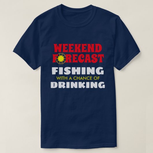 おもしろいな"週末によって予測される"魚釣りおよび飲むこと Tシャツ (デザイン正面)