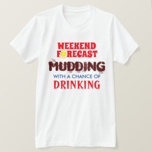 おもしろいな"週末によって予測される" Muddingおよび飲むこと Tシャツ