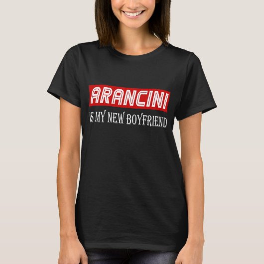 おもしろいなAranciniの料理の恋人のギフト私の新しいボーイフレンド Tシャツ (正面)