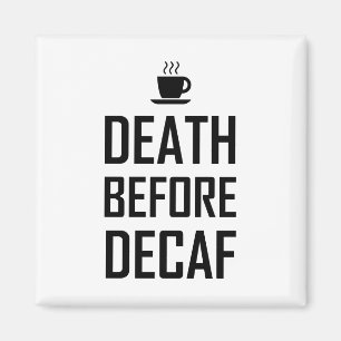 おもしろいなDecafのコーヒーファンの前の死 マグネット