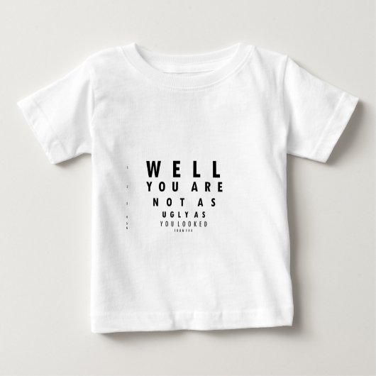 おもしろいなEyechart醜いようにありません ベビーTシャツ (正面)