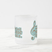 おもしろいのティール(緑がかった色)音楽はミュージシャンのギフトを話します フロストグラスマグカップ (中央)