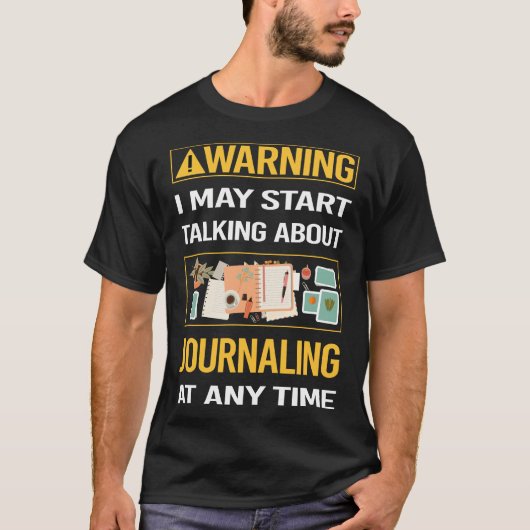 おもしろいの警告ジャーナリング Tシャツ (正面)
