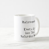 おもしろいの退職は毎日その土曜日に感じなる コーヒーマグカップ (正面右)