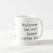 おもしろいは世界最長のコーヒー休憩を引退 コーヒーマグカップ (正面右)
