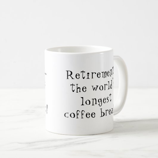 おもしろいは世界最長のコーヒー休憩を引退 コーヒーマグカップ (正面右)