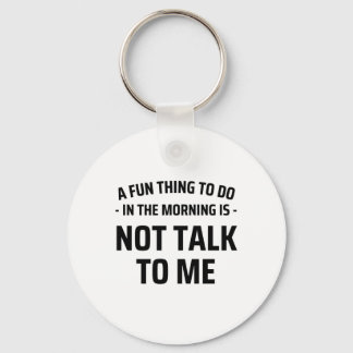 おもしろいは朝話しかけない キーホルダー