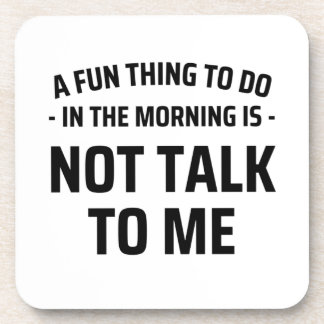 おもしろいは朝話しかけない コースター