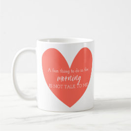 おもしろいは朝話しかけない コーヒーマグカップ