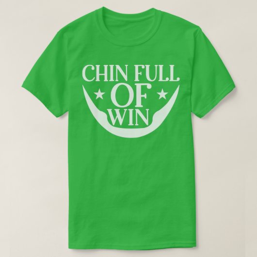 おもしろいひげギフト男性へChin Full Of Win 1 Tシャツ (デザイン正面)
