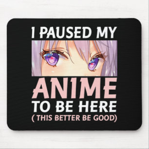 おもしろいアニメ私はアニメを一時停止してここにアミンマング マウスパッド