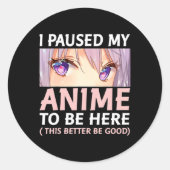 おもしろいアニメ私はアニメを一時停止してここにアミンマング ラウンドシール (正面)