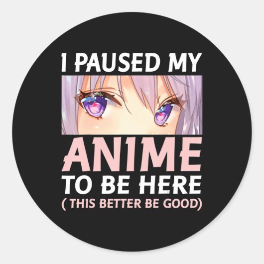 おもしろいアニメ私はアニメを一時停止してここにアミンマング ラウンドシール (正面)