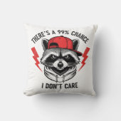 おもしろいアライグマ私は行かない可能性が99%ある クッション (正面)