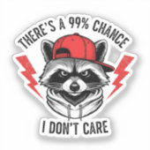 おもしろいアライグマ私は行かない可能性が99%ある シール (正面)