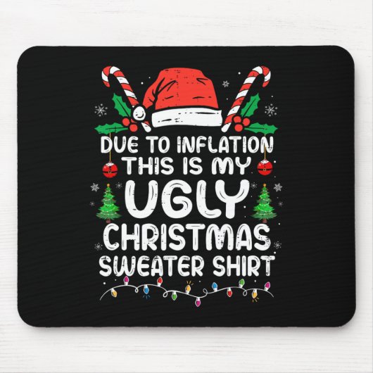 おもしろいインフレによる私のクリスティマにとって醜い マウスパッド (正面)