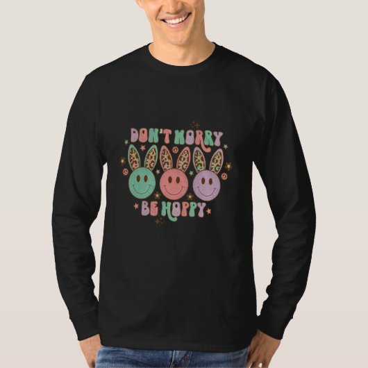 おもしろいイースターの日はホッピー可愛いバニー心配しない Tシャツ (正面)