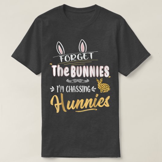 おもしろいイースター忘れ、私がフンを追っているブンニー Tシャツ (デザイン正面)