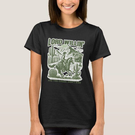 おもしろいウエスタン Lord Willinu2019 Creek Donu2019t Rise Tシャツ (正面)
