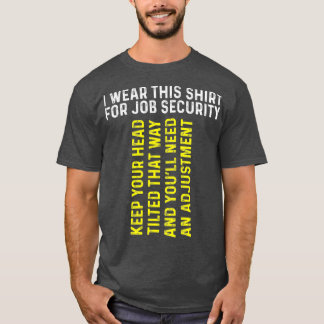 おもしろいカイロプラクターギフトカイロプラクティック調整 Tシャツ