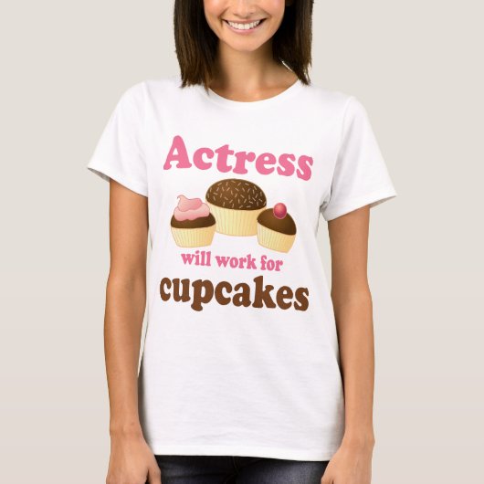 おもしろいカップケーキの女優のために働きます Tシャツ (正面)