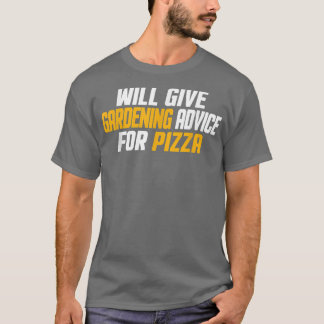 おもしろいガーデナーがPizの与えガーディングアドバイス Tシャツ