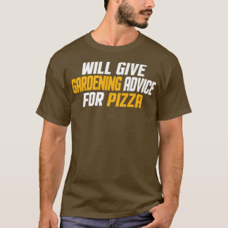 おもしろいガーデナーがPizの与えガーディングアドバイス Tシャツ