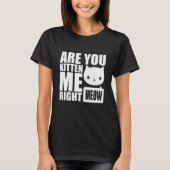 おもしろいキャッツアイキットミーオウプンデザイン Tシャツ (正面)