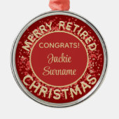 おもしろいギフト!メリー退職した飾 メタルオーナメント (正面)