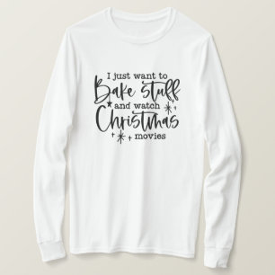 おもしろいクリスマスことわざBake & Watch Movies Tシャツ