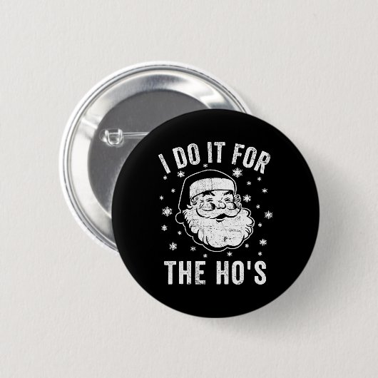 おもしろいクリスマスのサンタ条項I Do It The Ho's 缶バッジ (正面&裏面)
