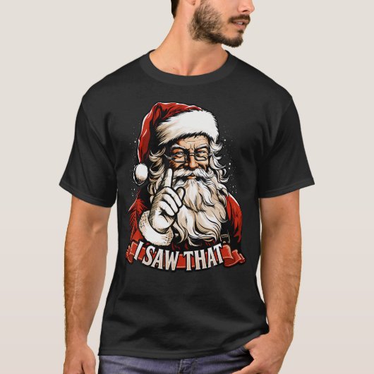 おもしろいクリスマスサンタクロースあの聖Niを見た Tシャツ (正面)